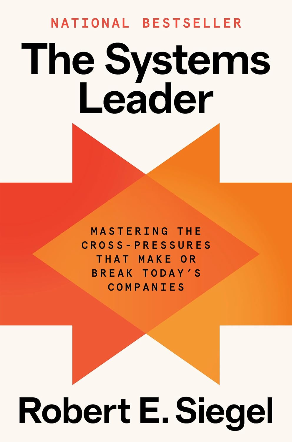 ler totalmente The Systems Leader: Mastering the Cross-Pressures That Make or Break Today's Companies (English Edition)