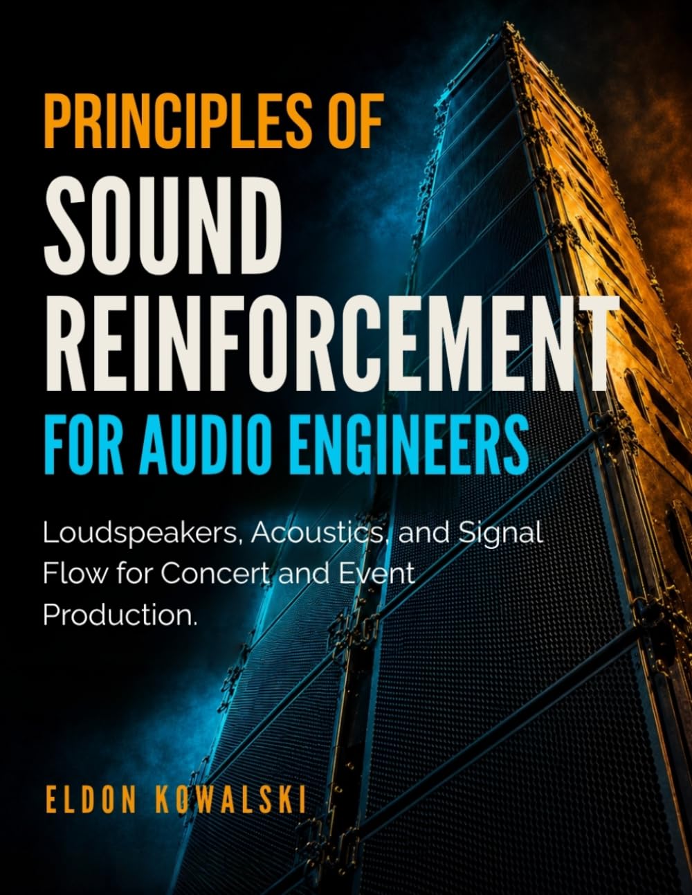 Principles Of Sound Reinforcement For Audio Engineers: Loudspeakers, Acoustics, and Signal Flow for Concert and Event Production. baixar o livro de graça