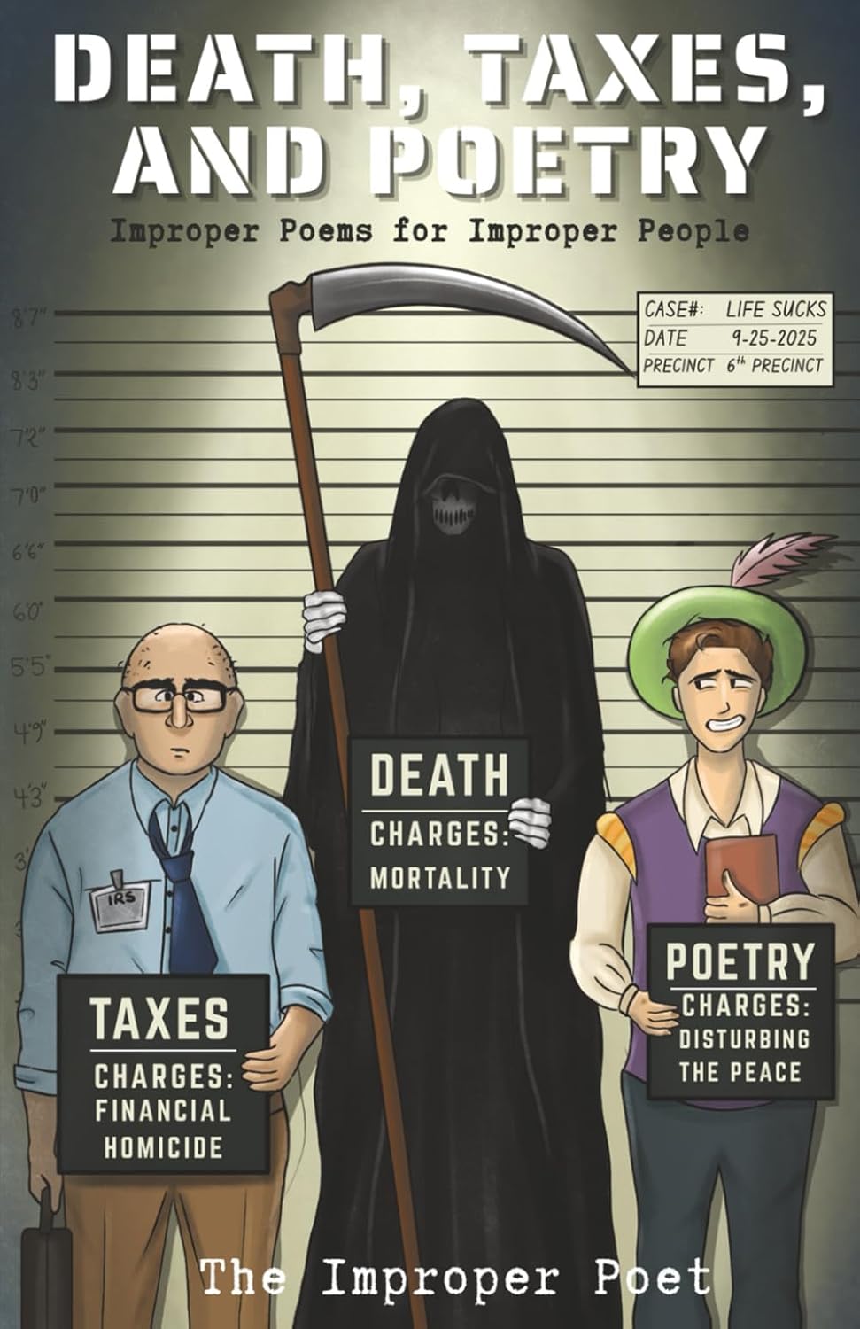 Death, Taxes, and Poetry: Improper Poems for Improper People