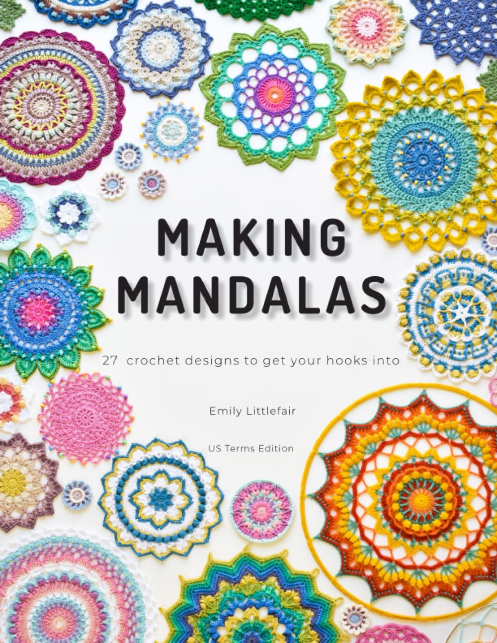 ler totalmente Making Mandalas US Terms Edition: 27 Crochet Designs to Get Your Hooks Into