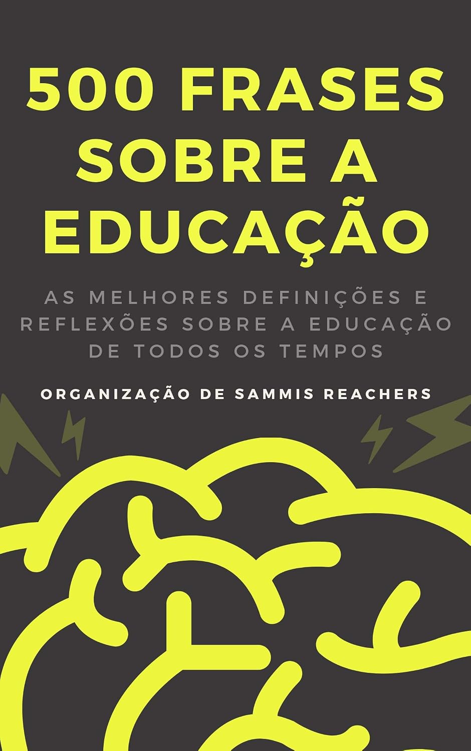 ler totalmente 500 Frases sobre a EDUCAÇÃO: As melhores definições e reflexões sobre a Educação de todos os tempos