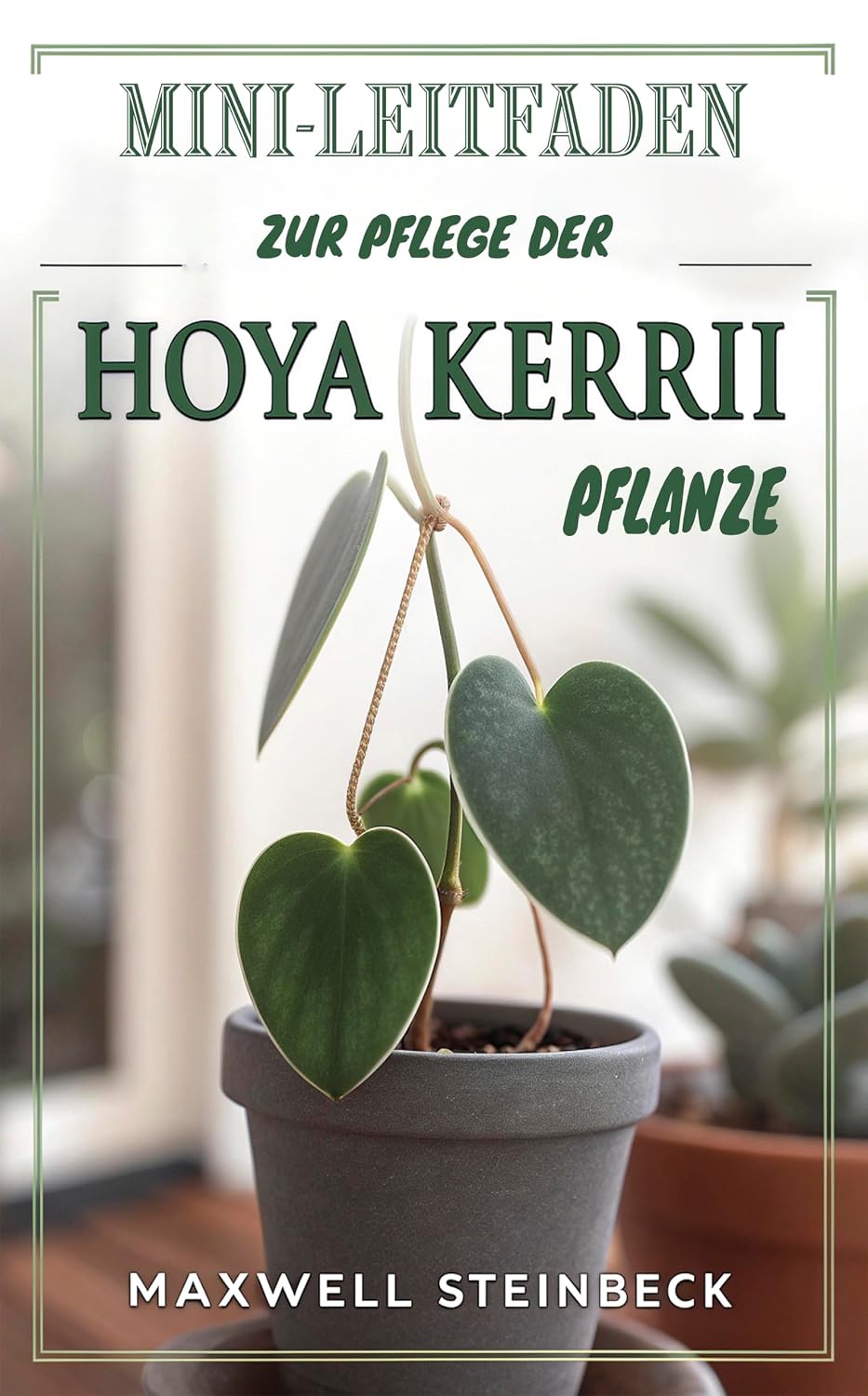 Mini-Leitfaden zur Pflege der Hoya Kerrii Pflanze: Praktische Pflege, Vermehrung und Standort-Tipps für die beliebte Herzpflanze (Zimmerpflanzen Pflege:... Tipps für jede Pflanze) (German Edition) baixar o livro de graça