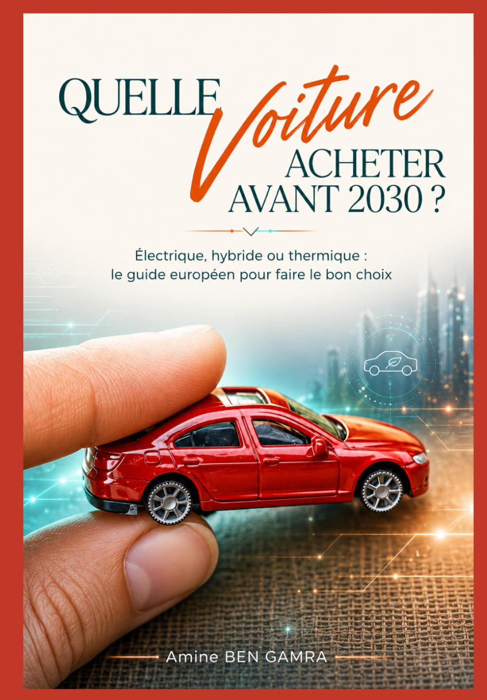 capítulo por capítulo baixar Quelle voiture acheter avant 2030: Electrique, Hybride ou Thermique, le guide européen pour faire le bon choix (French Edition)