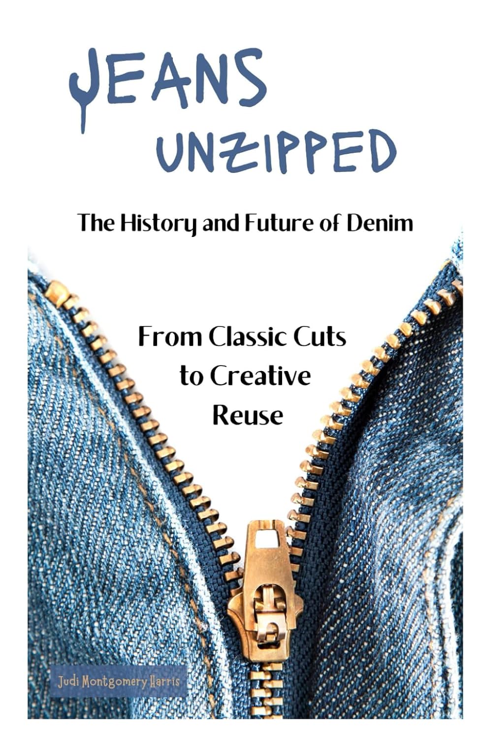 ler totalmente Jeans Unzipped: The History and Future of Denim, From Classic Cuts to Creative Reuse