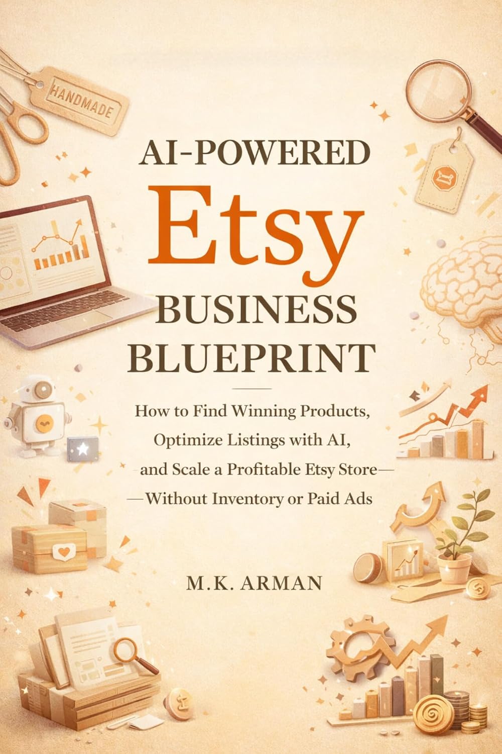 AI-Powered Etsy Business Blueprint: How to Find Winning Products, Optimize Listings with AI, and Scale a Profitable Etsy Store Without Inventory or Paid... E-COMMERCE Book 1) (English Edition) baixar o livro de graça