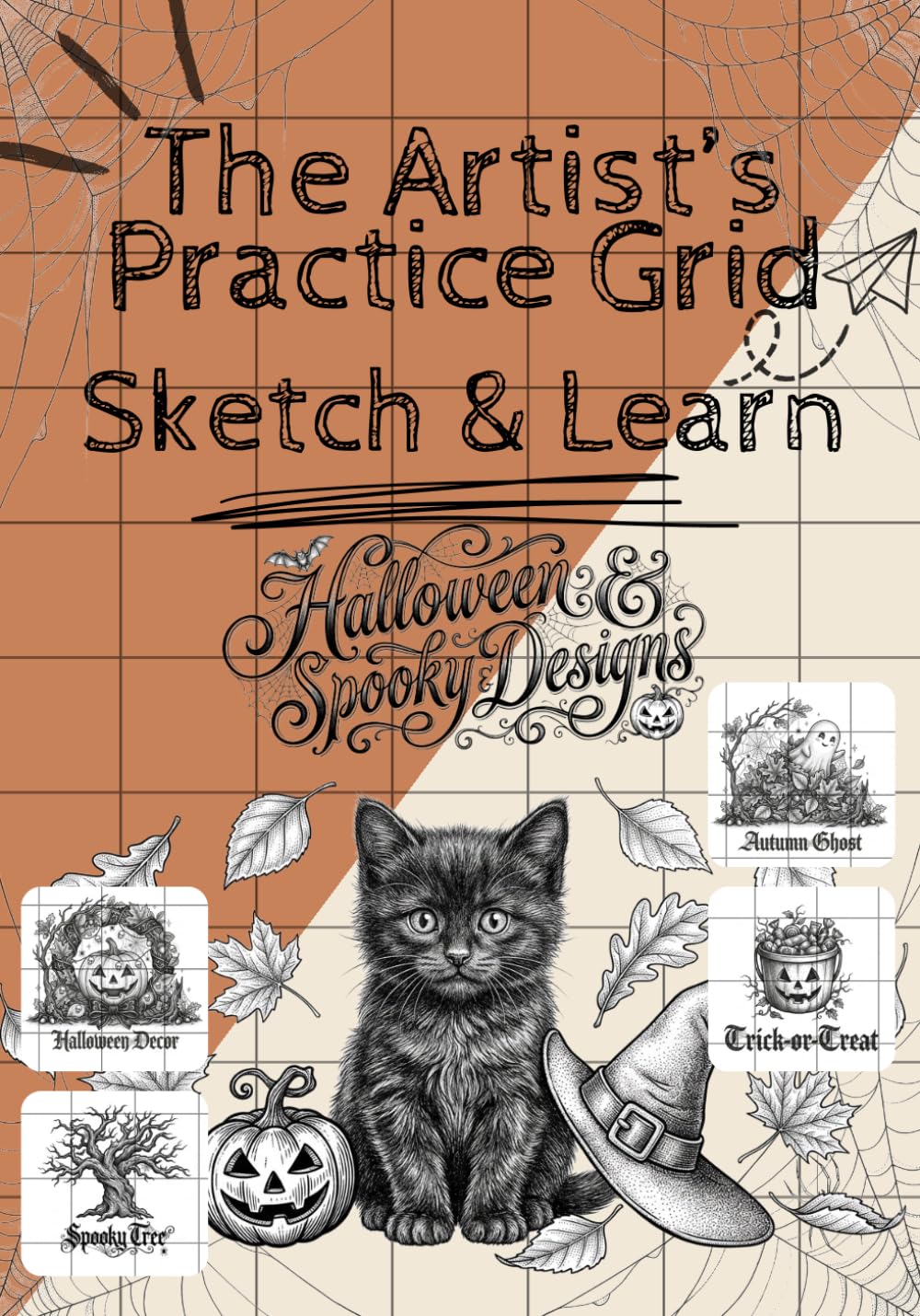 The Artist’s Practice Grid: Sketch & Learn (Halloween & Spooky Designs) with Gridlines: 35 Skill-Building Halloween Themed & Spooky Sketches with Grid... Shading, Detail and Drawing Accuracy baixar o livro de graça