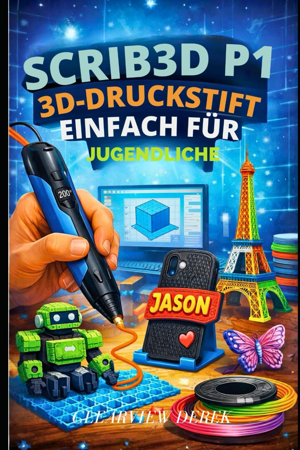 ler totalmente Scrib3d P1 3d-Druckstift - Einfach Für Jugendliche: Eine Einführung in Skizzen, Modelle, Reparaturen und Kunst mit PLA- und ABS-Filamenten und Airbrush-Techniken