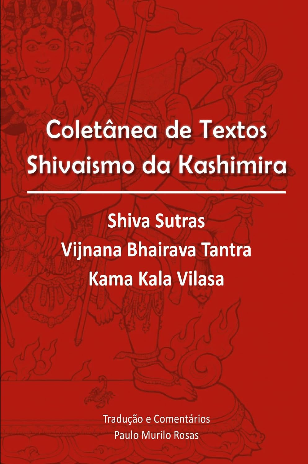 Coletânea de Textos Shivaismo da Kashimira: Tradução e comentários baixar o livro de graça