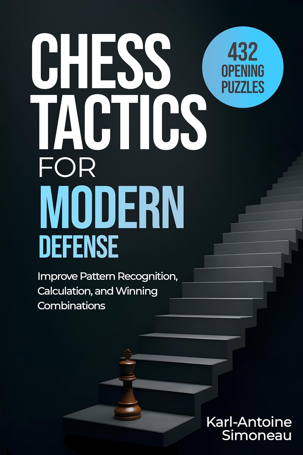 Modern Defense: 432 Opening Puzzles to Improve Pattern Recognition, Calculation, and Winning Combinations (Chess Opening Tactics) (English Edition) baixar livro de graça