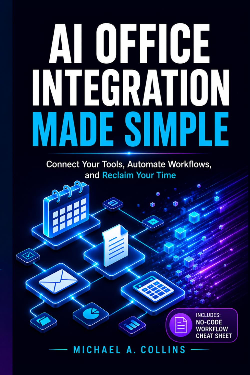 AI Office Integration Made Simple: Stop Pasting Prompts and Start Automating: The No-Code 5-Day Blueprint to Build End-to-End AI Office Workflows and Automate Your Work in 4 Weeks. baixar o livro de graça