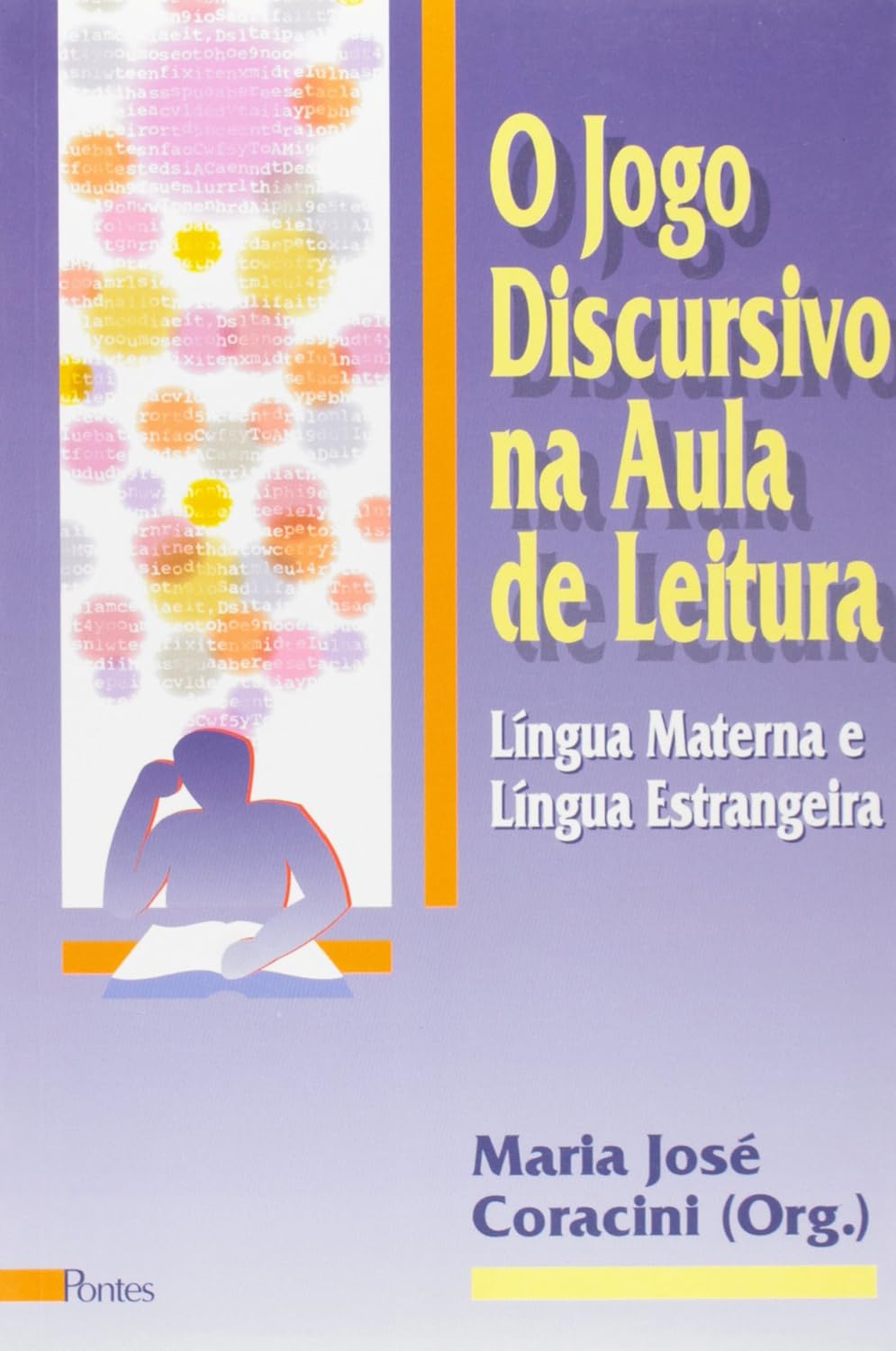 O Jogo Discursivo na Aula de Leitura. Língua Materna e Língua Estrangeira