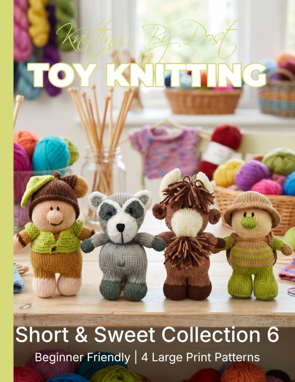 Knitting by Post: Short and Sweet Collection 6 – 4 Easy-to-Follow Large Print Toy Designs (LARGE PRINT Knitting by Post) baixar livro de graça