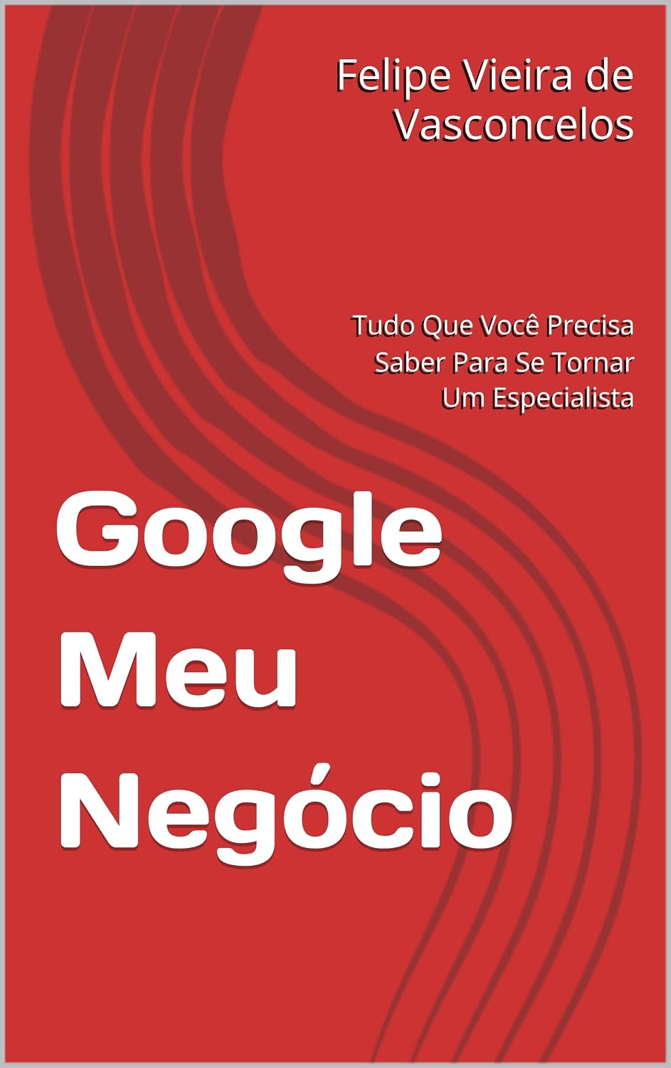 ler totalmente Google Meu Negócio: Tudo Que Você Precisa Saber Para Se Tornar Um Especialista