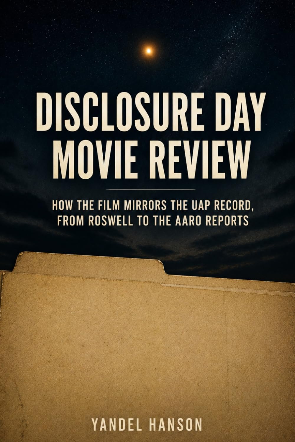 Disclosure Day Movie Review: How the Film Mirrors the UAP Record, from Roswell to the AARO Reports baixar livro de graça
