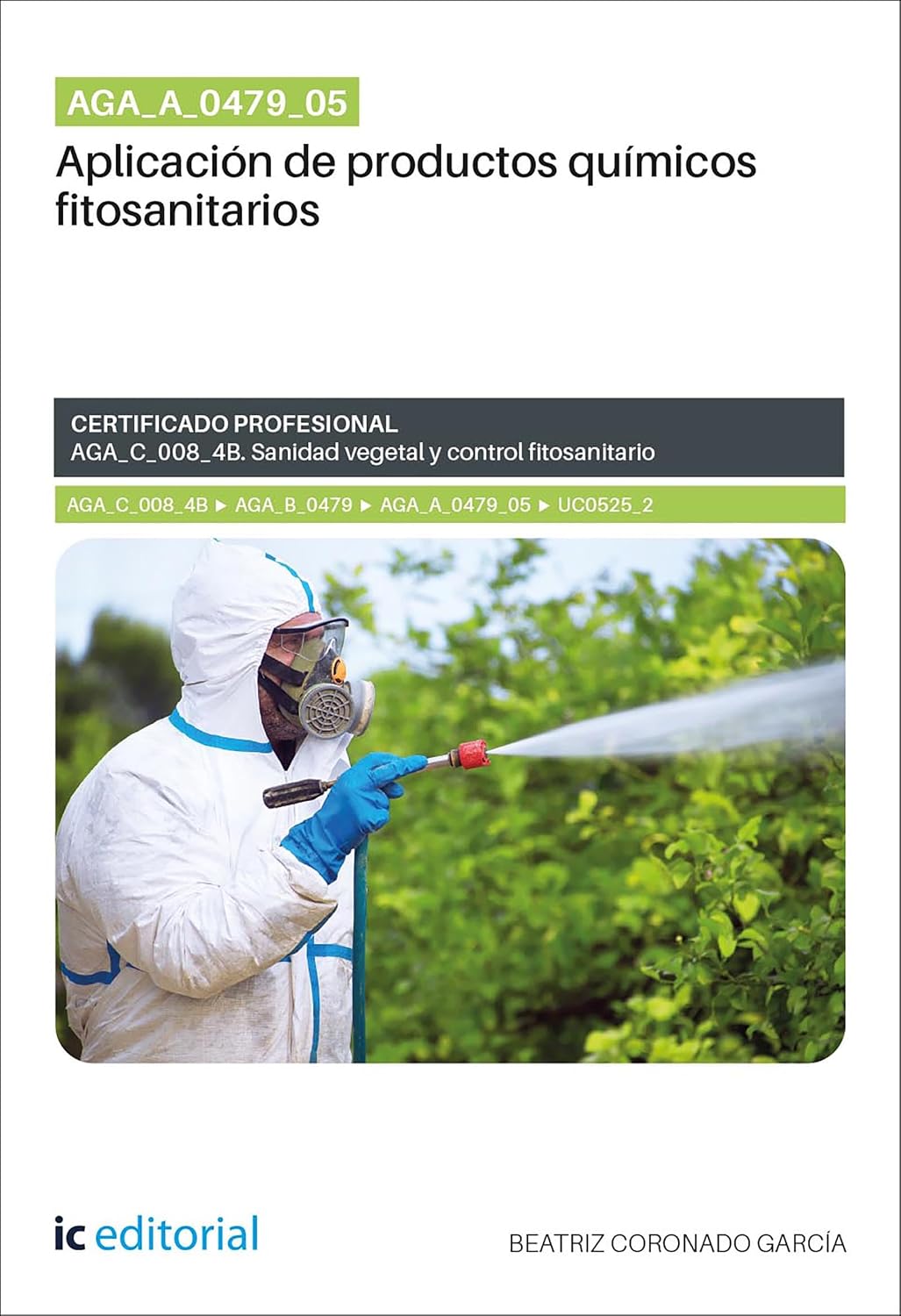 ler totalmente AGA_A_0479_05. Aplicación de productos químicos fitosanitarios. AGA_C_008_4B (Spanish Edition)