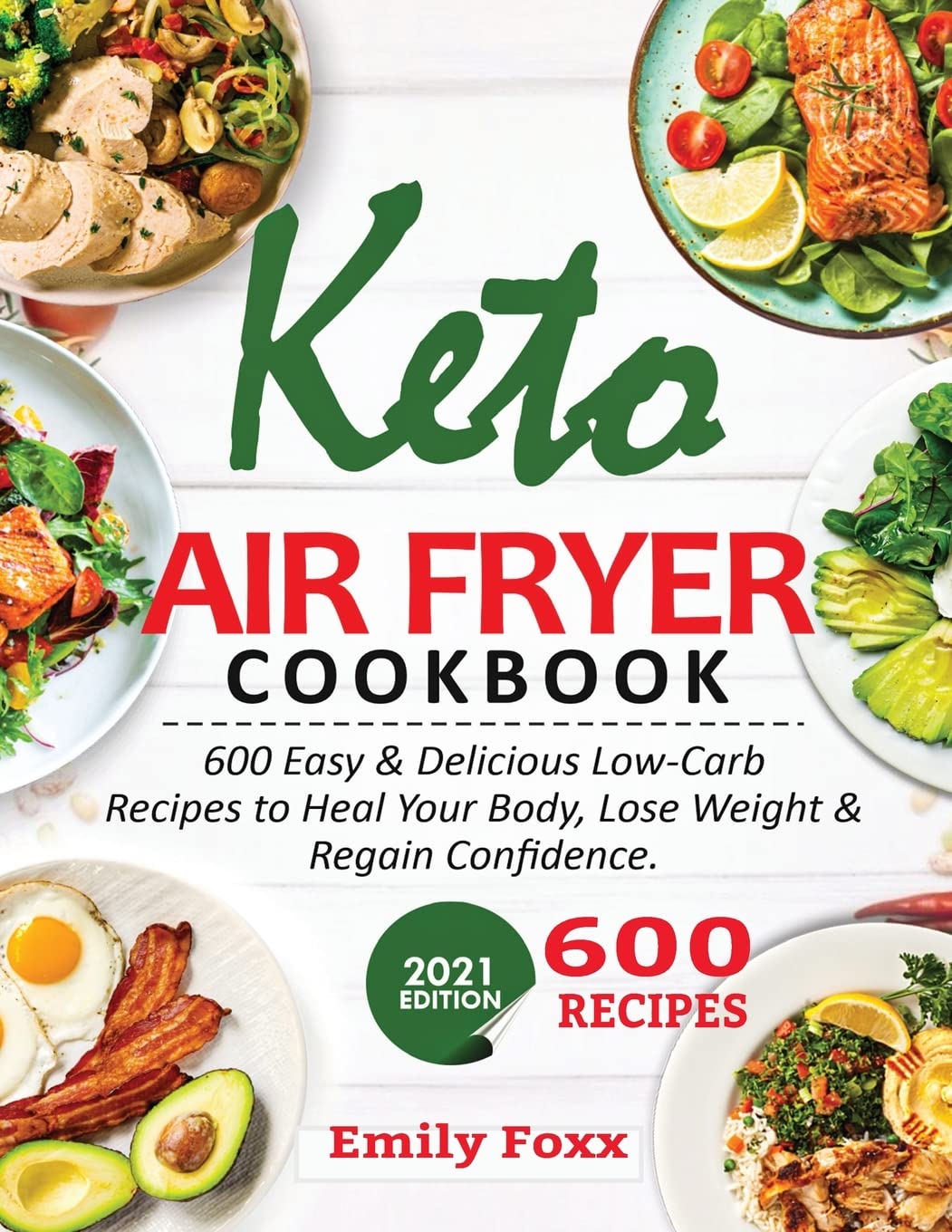 capítulo por capítulo baixar Keto Air Fryer Cookbook: 600 Easy & Delicious Low-Carb Recipes To Heal Your Body, Lose Weight & Regain Confidence