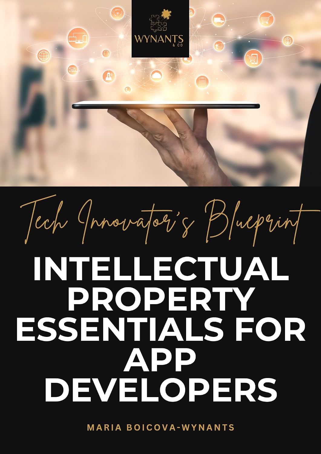 ler totalmente Tech Innovator's Blueprint: Intellectual Property Essentials for App Developers (Mastering Intellectual Property: IP Guide series) (English Edition)