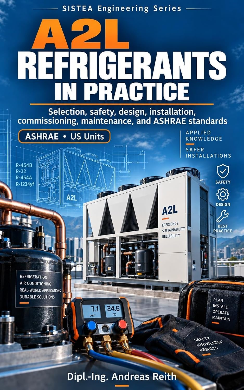 ler totalmente A2L Refrigerants in Practice: Planning, Safety Assessment, Installation, and Maintenance of Air-Conditioning, Heat Pump, VRF, and Refrigeration Systems... Series – English Edition Book 6)