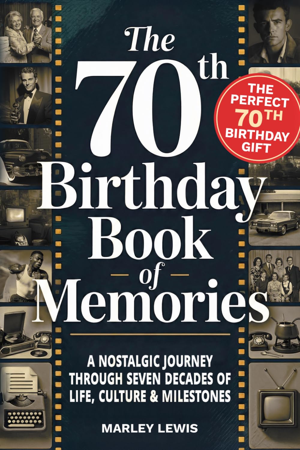 70th Birthday Book of Memories. A Journey Through Seven Decades of Life, Culture & Milestones — the Perfect 70th Birthday Gift for Women & Men baixar o livro de graça