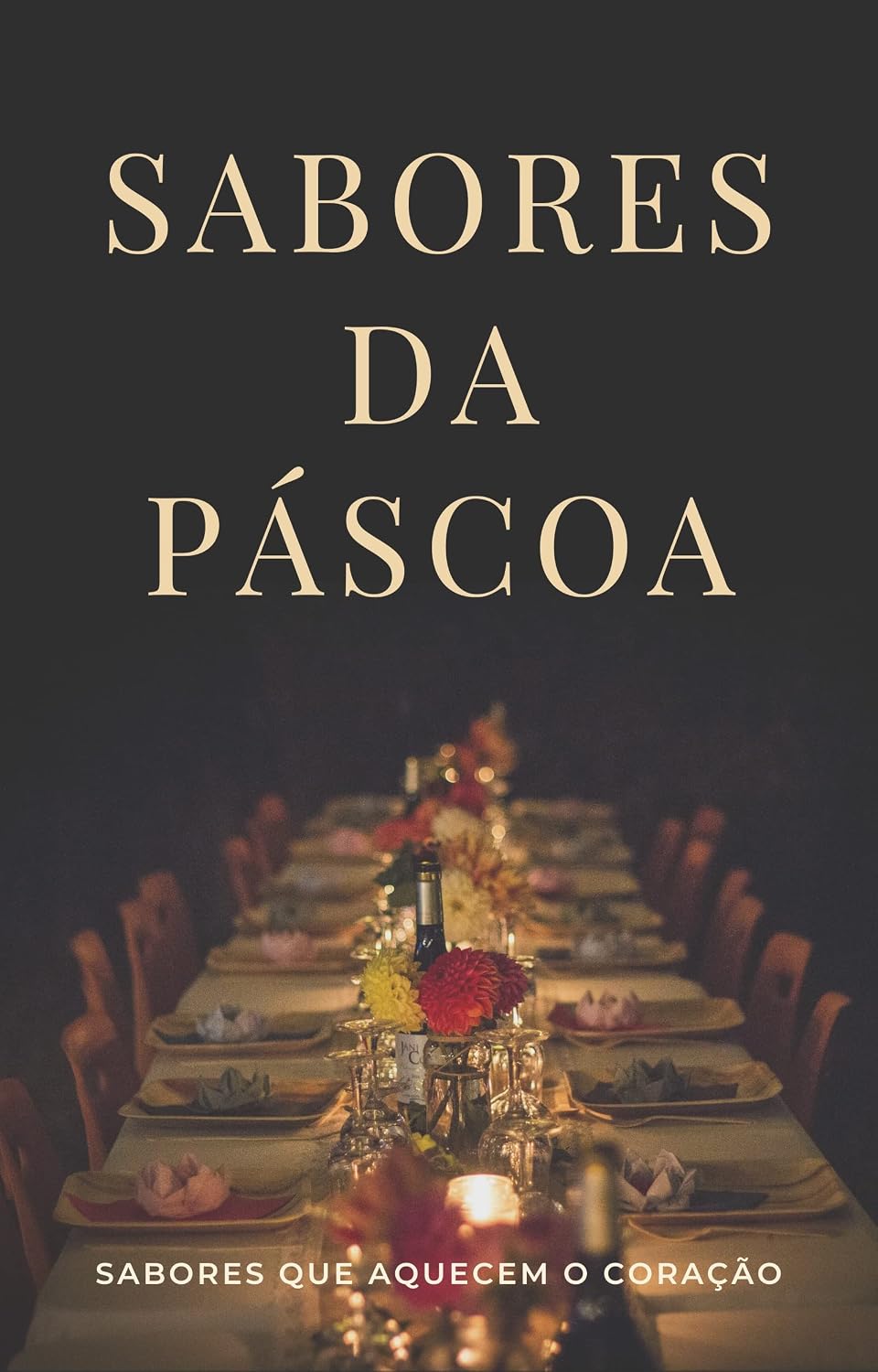 ler totalmente Sabores da Páscoa: Sabores que aquecem o coração