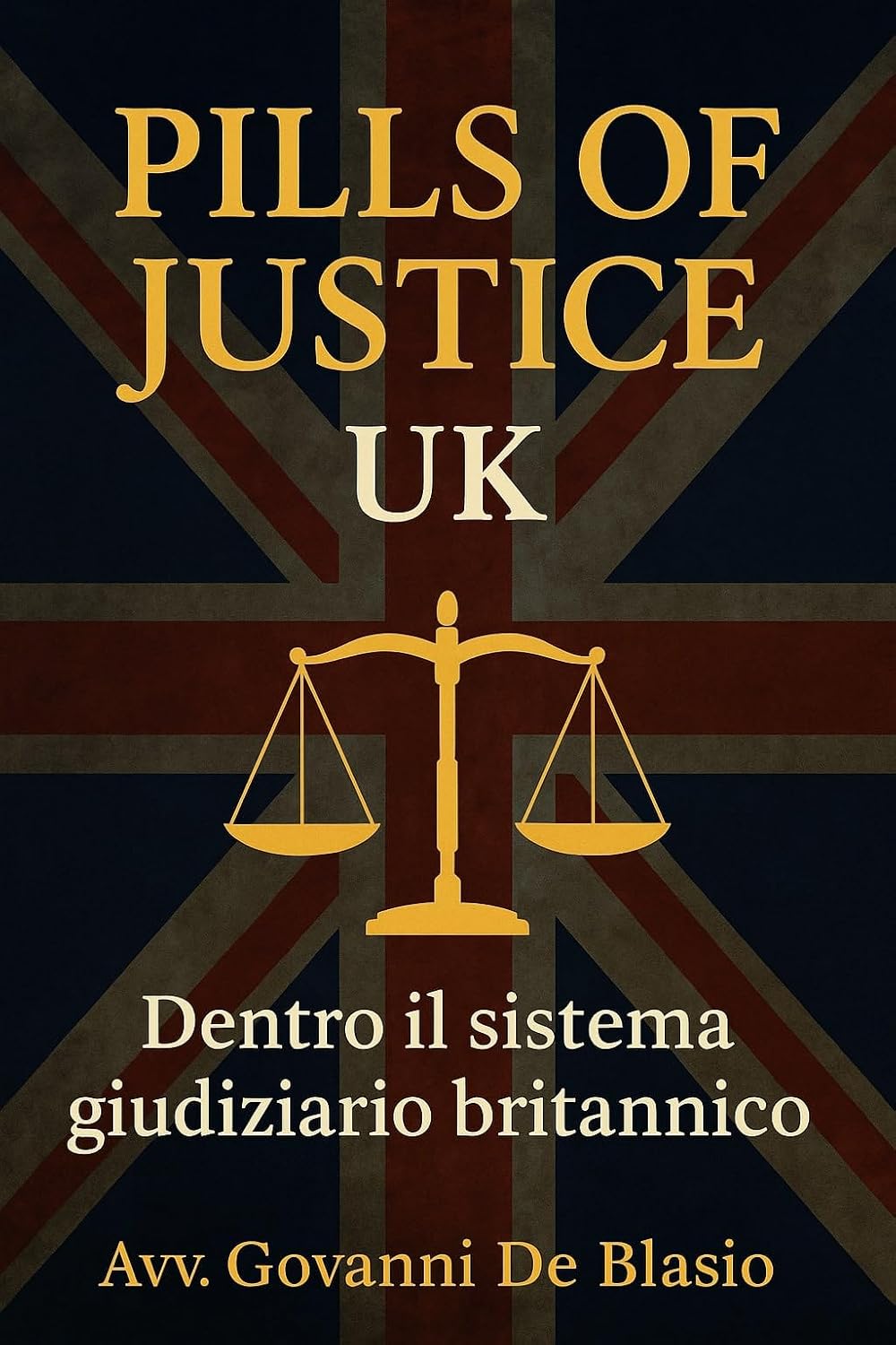 Pills Of Justice- Volume 2- UK: Dentro il Sistema Giudiziario Britannico (Italian Edition) baixar o livro de graça