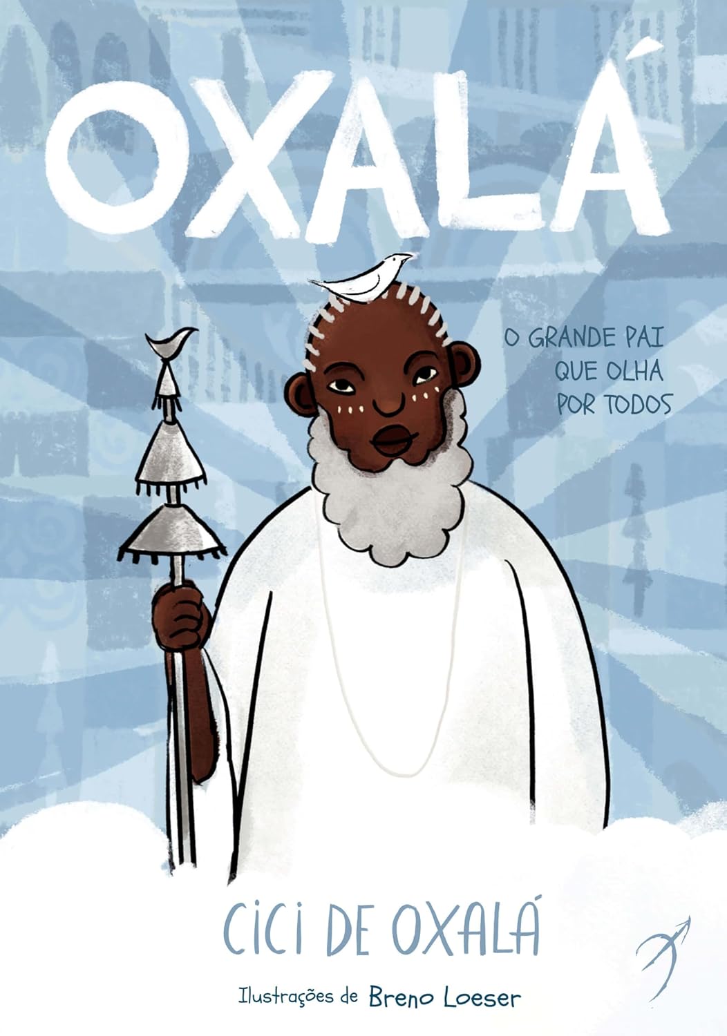 Oxalá: O grande pai que olha por todos: 6 baixar livro de graça