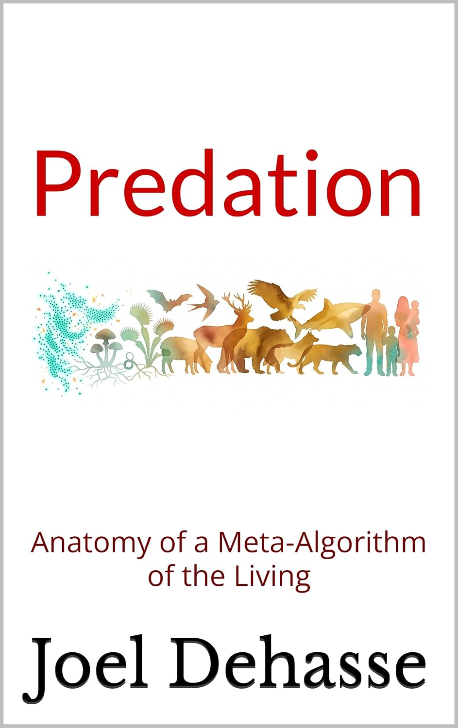 capítulo por capítulo baixar Predation: Anatomy of a Meta-Algorithm of the Living (English Edition)