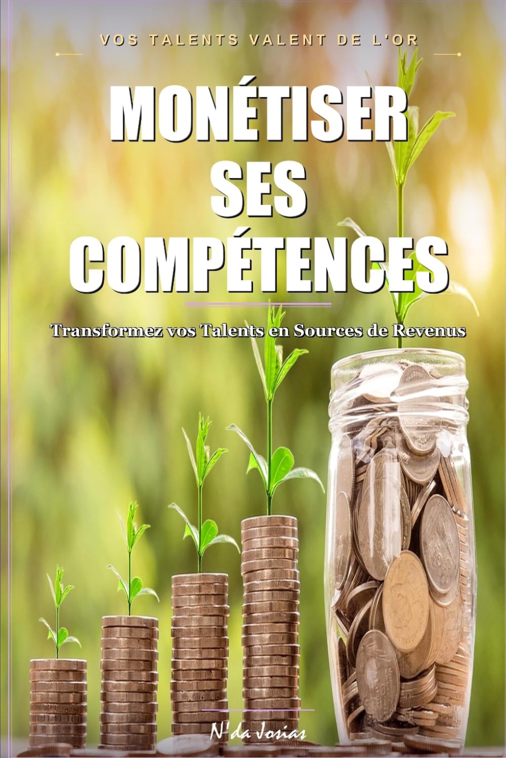 Monétiser ses Compétences: Le Guide Pratique pour Transformer son Savoir-Faire en Revenus, Trouver des Clients et Développer une Activité Rentable en Ligne (French Edition) baixar livro de graça