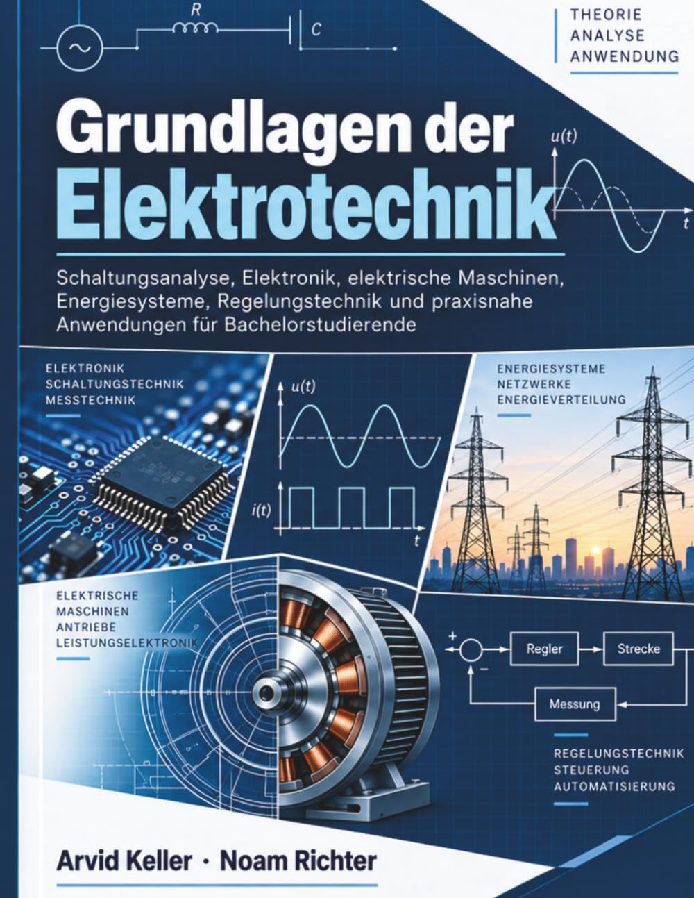 Grundlagen der Elektrotechnik: Schaltungsanalyse, Elektronik, elektrische Maschinen, Energiesysteme, Regelungstechnik und praxisnahe Anwendungen für Bachelorstudierende (German Edition) baixar o livro de graça