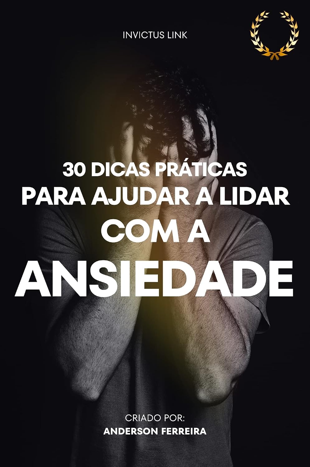 30 DICAS PRÁTICAS PARA AJUDAR A LIDAR COM A ANSIEDADE baixar o livro de graça