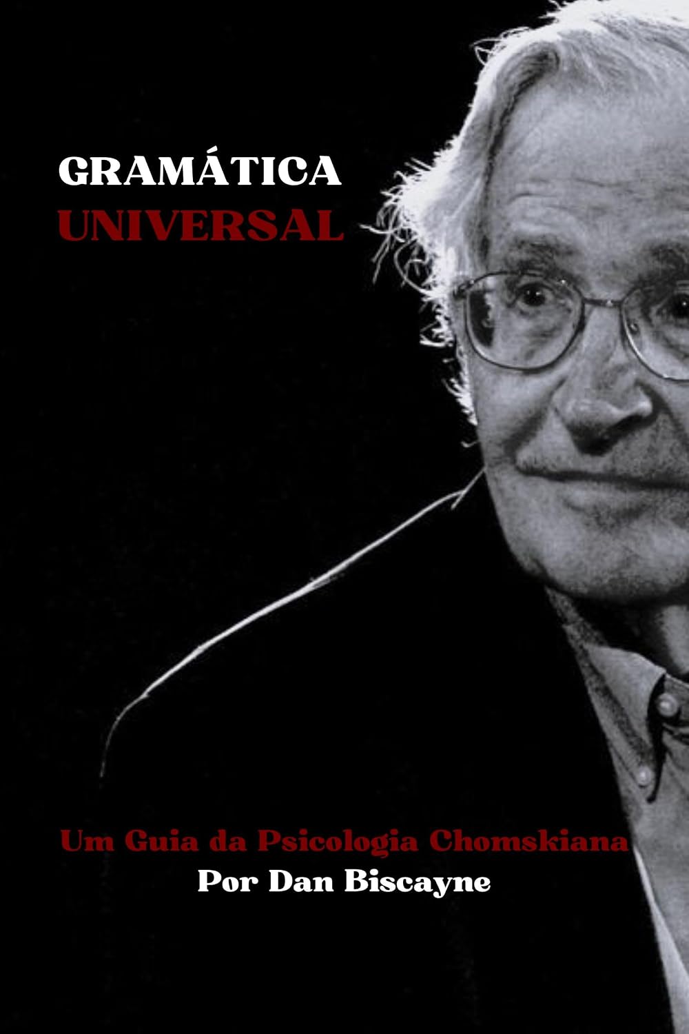 Gramática Universal: Um Guia da Psicologia Chomskyana (Teorias da Psicologia Livro 16) baixar livro de graça
