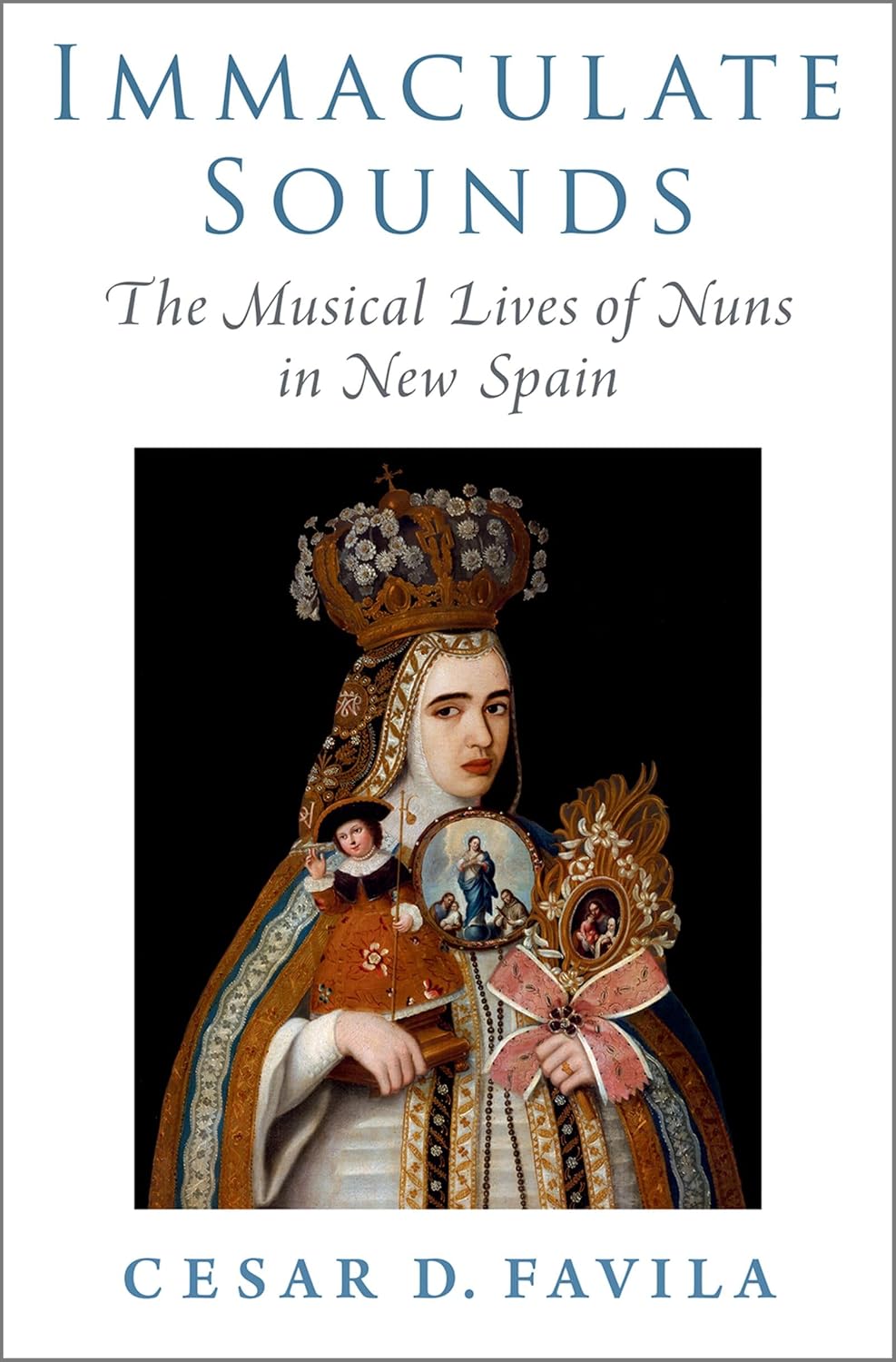 Immaculate Sounds: The Musical Lives of Nuns in New Spain (Currents in Latin American and Iberian Music) (English Edition) baixar o livro de graça