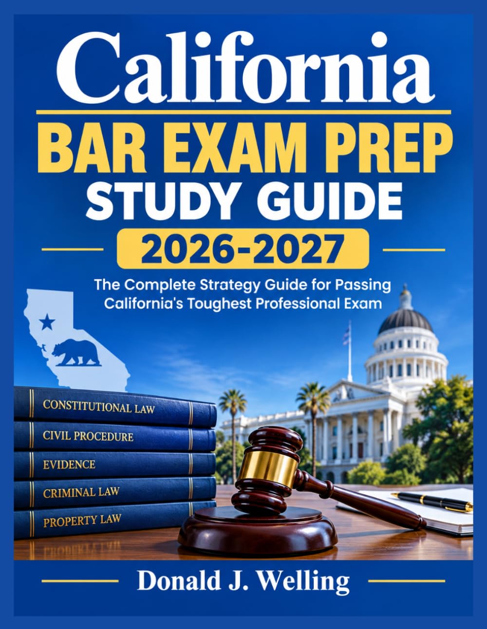 California Bar Exam Prep Study Guide 2026-2027: The Complete Strategy Guide for Passing California's Toughest Professional Exam baixar livro de graça