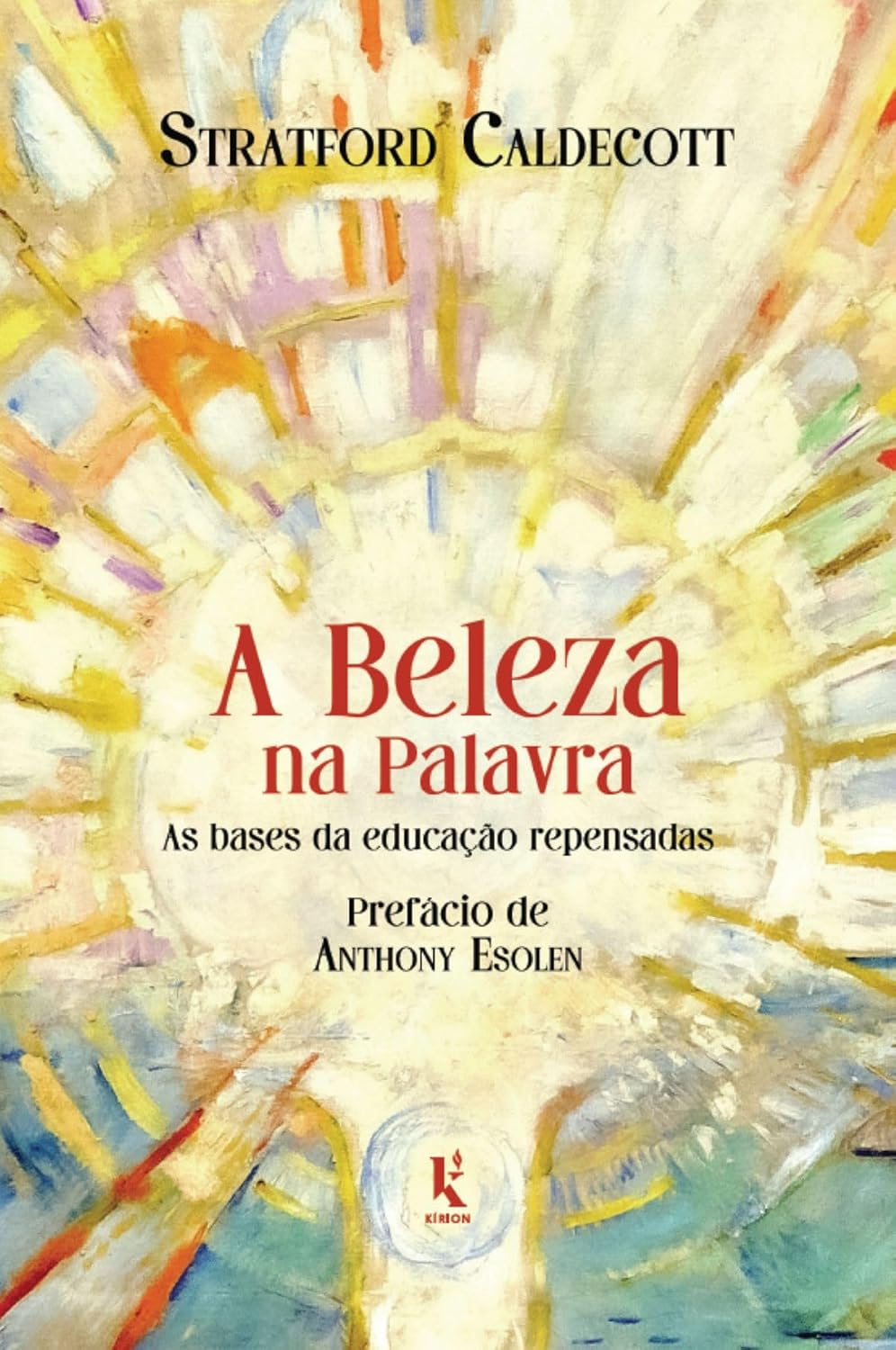A Beleza na Palavra: As bases da educação repensadas