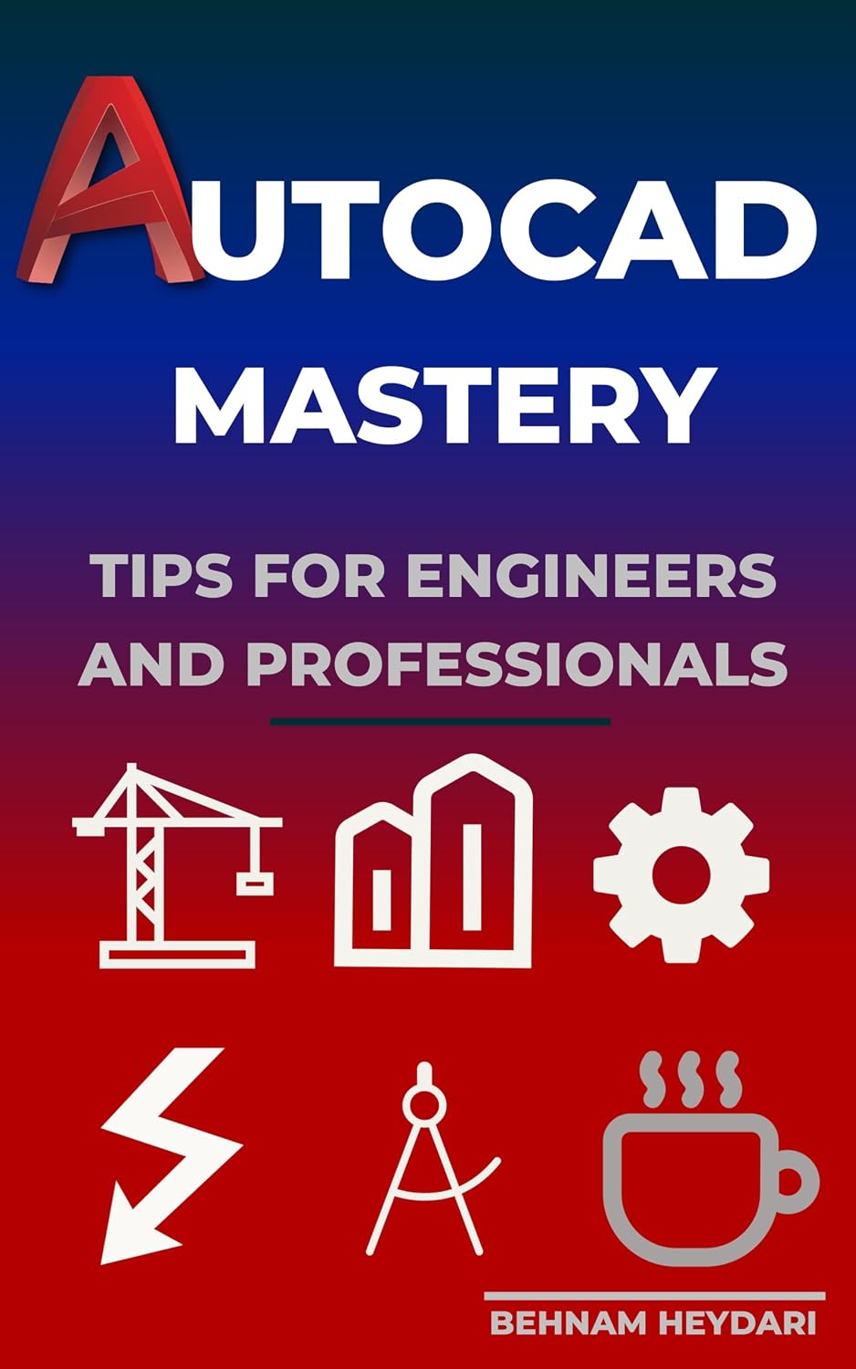 ler totalmente AUTOCAD MASTERY: TIME-SAVING TIPS & TRICKS FOR ENGINEERS AND PROFESSIONALS (English Edition)