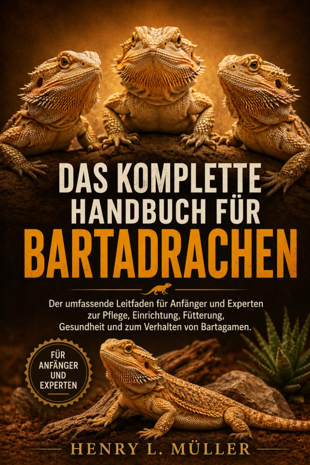 Das Komplette Handbuch Für Bartadrachen: Der umfassende Leitfaden für Anfänger und Experten zur Pflege, Einrichtung, Fütterung, Gesundheit und zum Verhalten von Bartagamen. baixar livro de graça