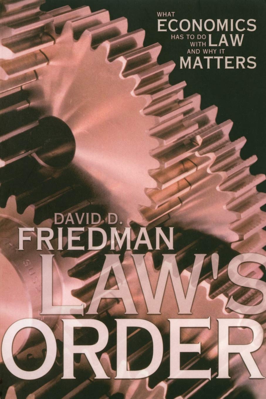 Law's Order: What Economics Has to Do with Law and Why It Matters baixar livro de graça