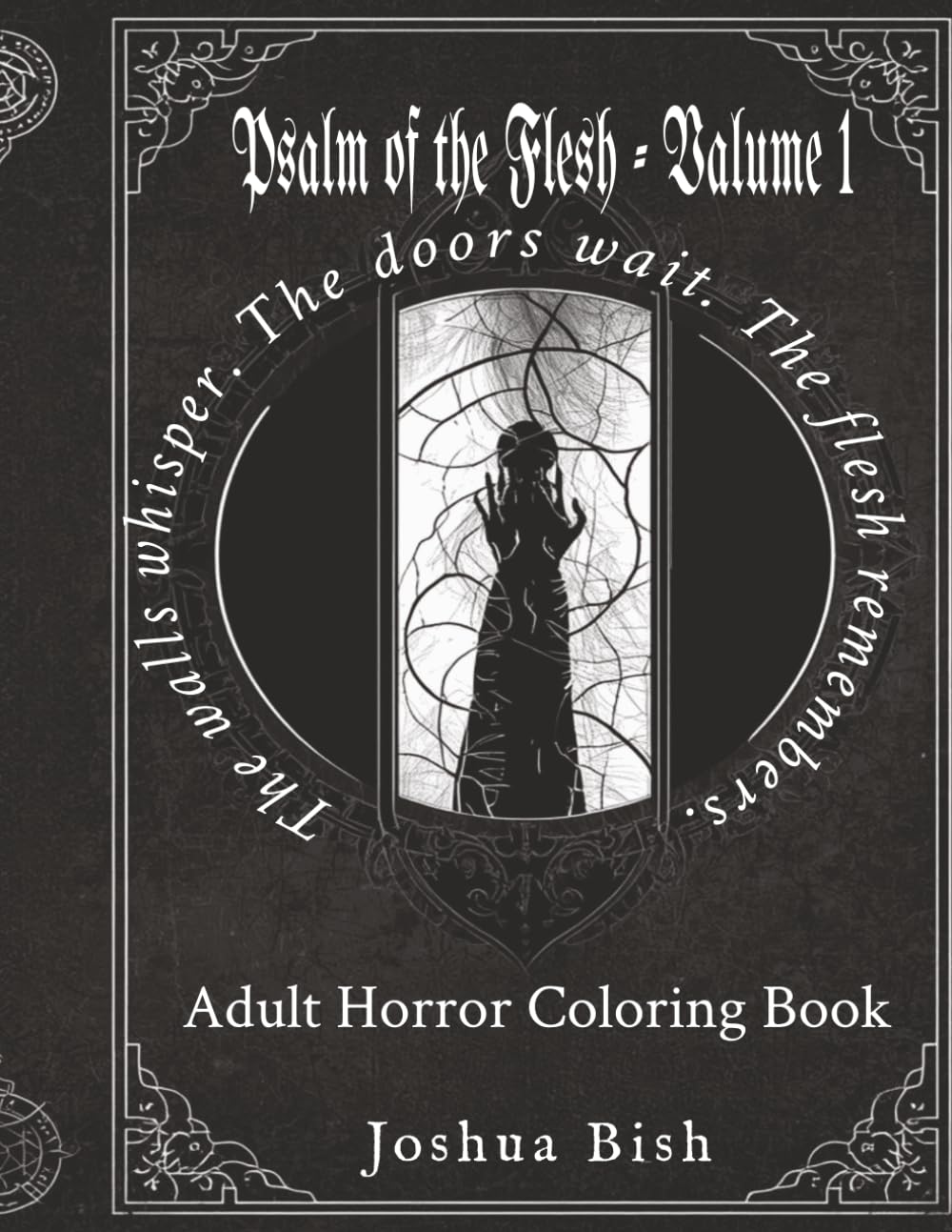 ler totalmente Psalms of Flesh - Volume 1: A Gothic Adult Horror Coloring Book