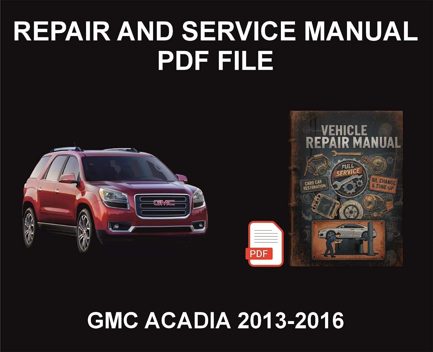 capítulo por capítulo baixar GMC Acadia 2013-2016 Vehicle Repair Manual, Parts, Wiring, Workshop Book (English Edition)
