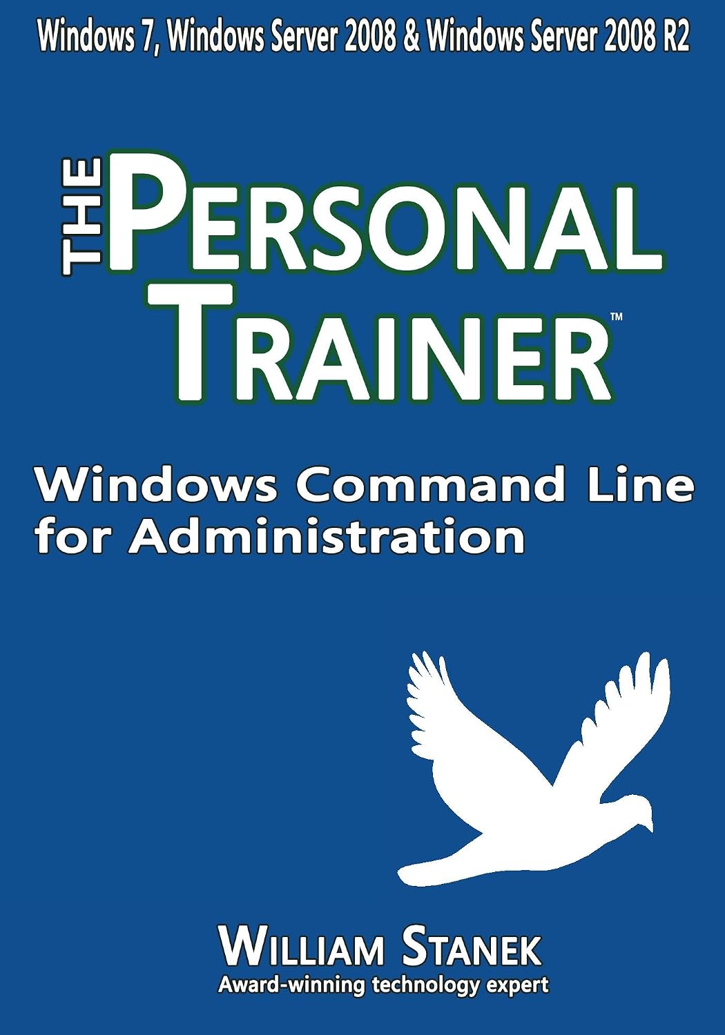Windows Command Line for Administration: The Personal Trainer for Windows 7, Windows Server 2008 & Windows Server 2008 R2 (English Edition) baixar o livro de graça