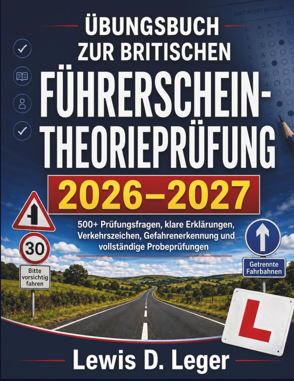 capítulo por capítulo baixar ÜBUNGSBUCH ZUR BRITISCHEN FÜHRERSCHEIN-THEORIEPRÜFUNG 2026–2027: 500+ Prüfungsfragen, klare Erklärungen, Verkehrszeichen, Gefahrenerkennung und vollständige Probeprüfungen (German Edition)