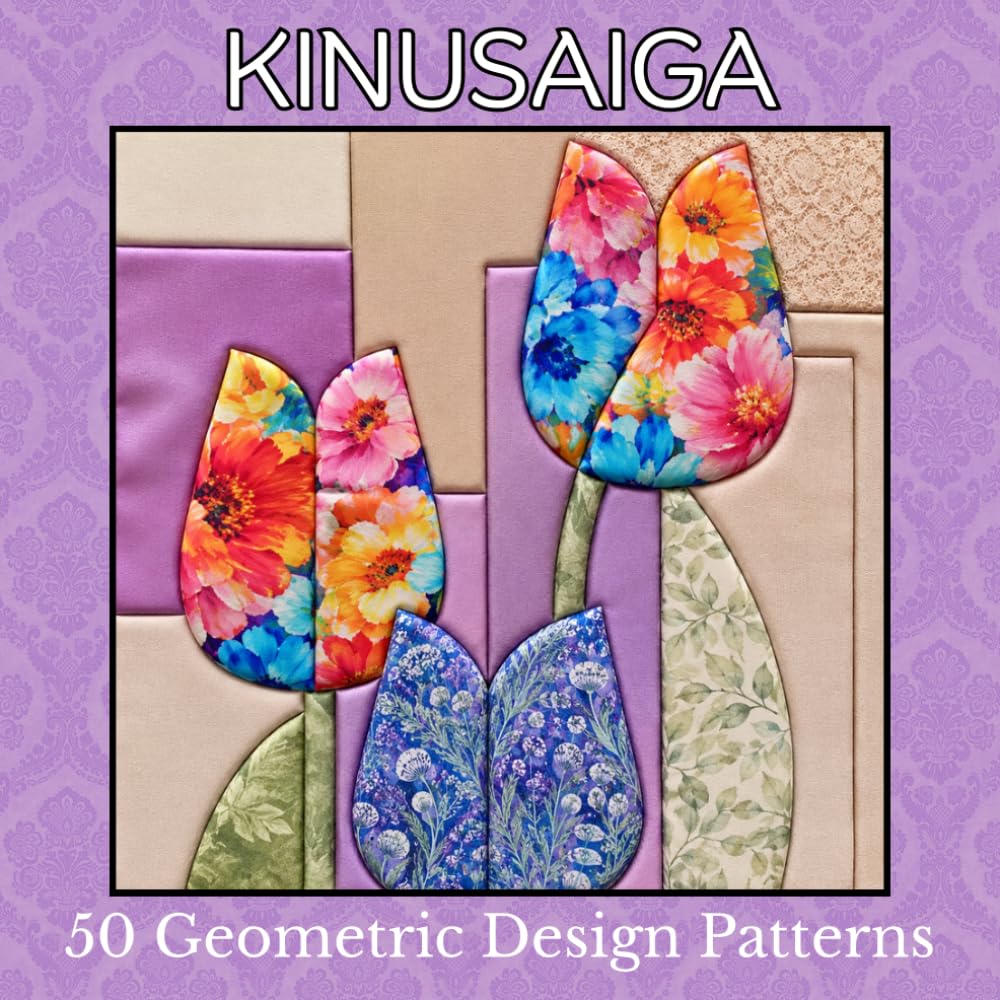 capítulo por capítulo baixar Kinusaiga Fabric Art: 50 Geometric Design Patterns for No-Sew Japanese Patchwork Beginner Friendly