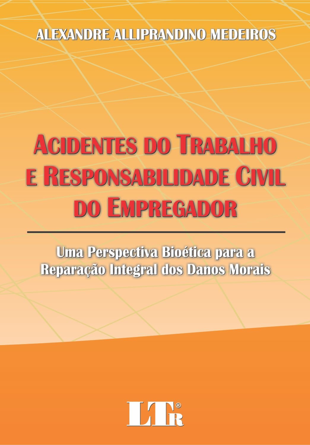 ler totalmente Acidentes do Trabalho e Responsabilidade Civil do Empregador