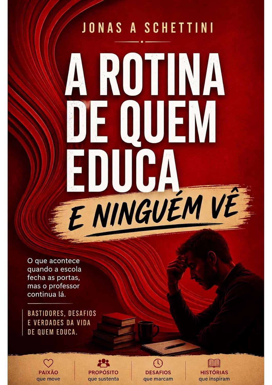 A Rotina de Quem Educa: E Ninguém Vê baixar o livro de graça