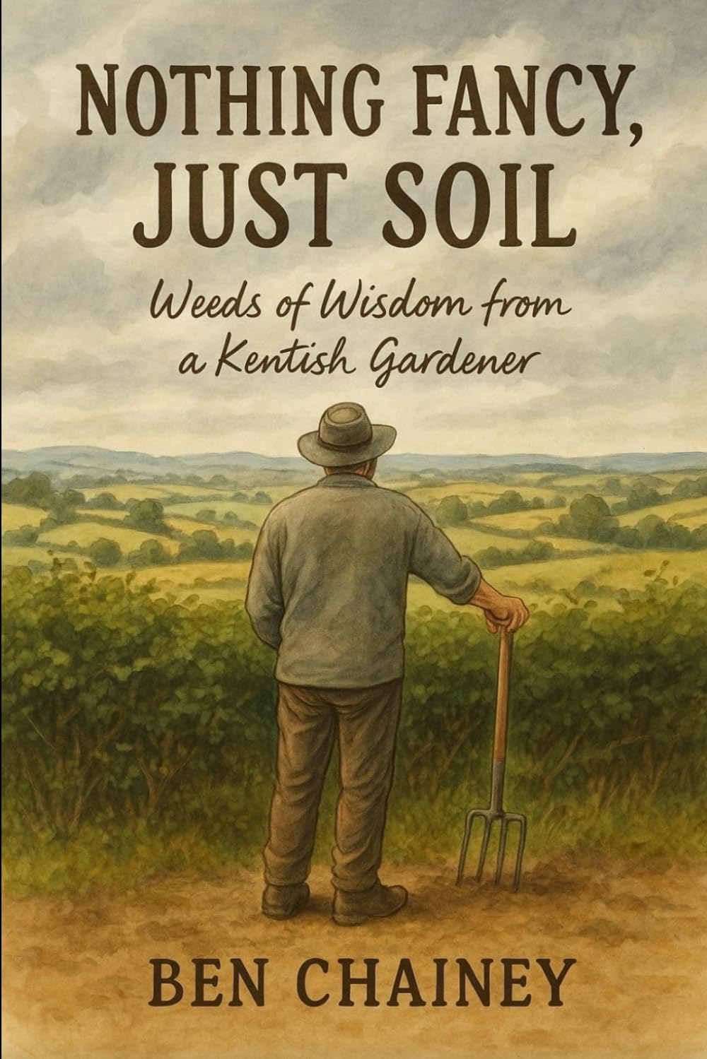 Nothing Fancy, Just Soil: Weeds of Wisdom from a Kentish Gardener baixar o livro de graça
