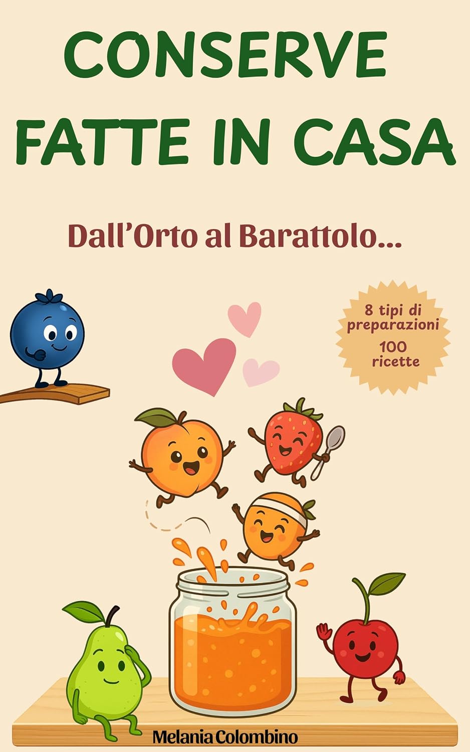 capítulo por capítulo baixar CONSERVE FATTE IN CASA, DALL' ORTO AL BARATTOLO: 100 ricette per Marmellate,Confetture, Sott'oli, Sottaceti, Fermentati, Patè, e tanto altro (FATTO IN CASA CON AMORE Vol. 2) (Italian Edition)