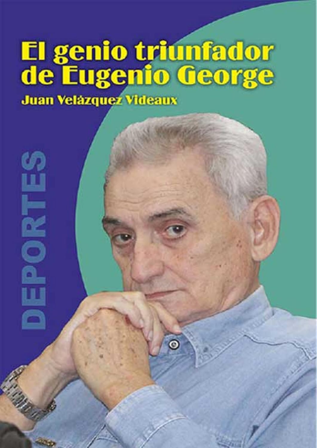 El genio triunfador de Eugenio George (Spanish Edition)