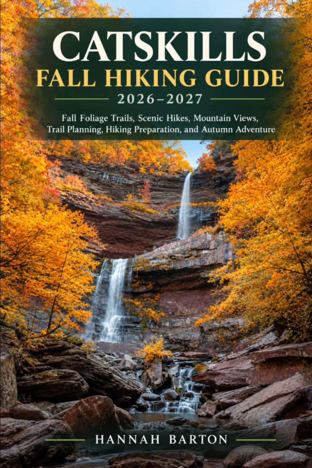 Catskills Fall Hiking Guide 2026-2027: Fall Foliage Trails, Scenic Hikes, Mountain Views, Trail Planning, Hiking Preparation, and Autumn Adventure: 136 baixar livro de graça