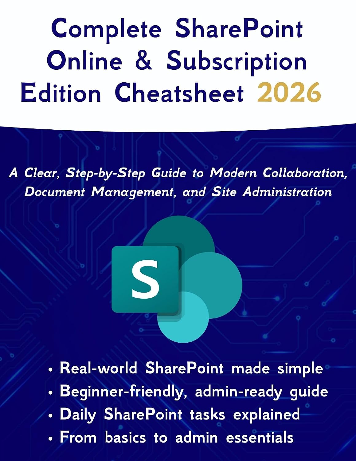 ler totalmente Complete SharePoint Online & Subscription Edition Cheatsheet 2026: A Clear, Step-by-Step Guide to Modern Collaboration, Document Management, and Site... Technology Books Book 85) (English Edition)
