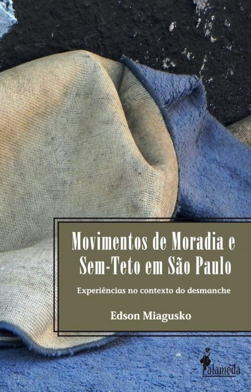 Movimentos de Moradia e Sem-teto em São Paulo: Experiências no Contexto do Desmanche
